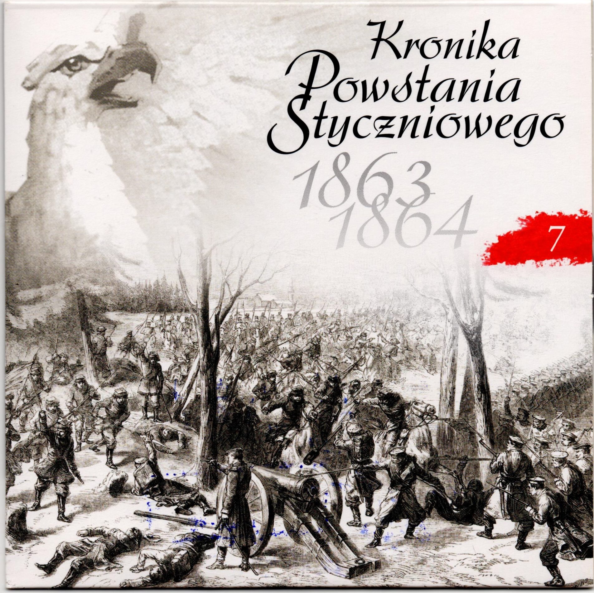 	Комплект компакт-дисків з буклетом "Kronika Powstania Styczniowego 1863-1864 / Літопис Січневого повстання 1863-1864 рр.". Диск 7