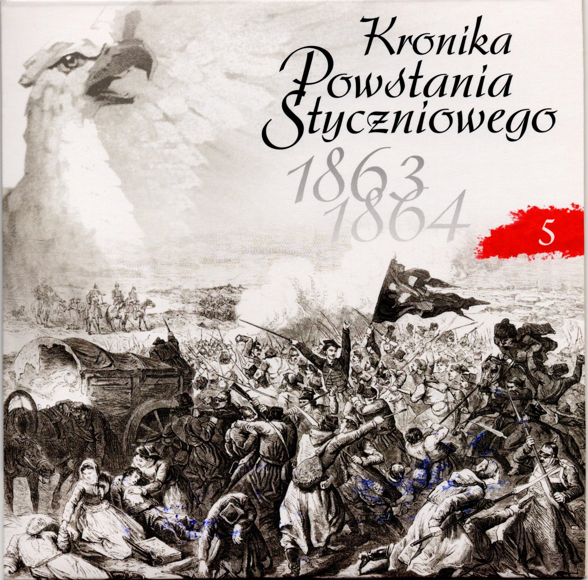 	Комплект компакт-дисків з буклетом "Kronika Powstania Styczniowego 1863-1864 / Літопис Січневого повстання 1863-1864 рр.". Диск 5